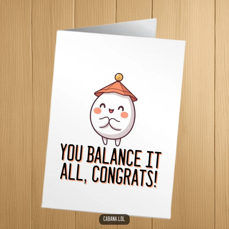 Funny Free Printable Congratulations Card: a charming wobbly character in a tiny hat, showcasing impressive balance with a mini umbrella.