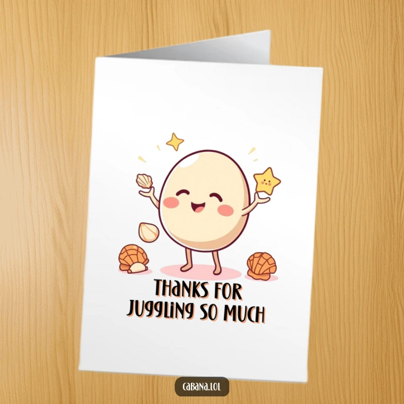 Funny Free Printable Thank You Card: a delighted bouncy object with small legs, merrily juggling three vibrant seashells, sending thanks.
